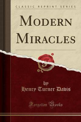 Modern Miracles (Classic Reprint) by Henry Turner Davis image
