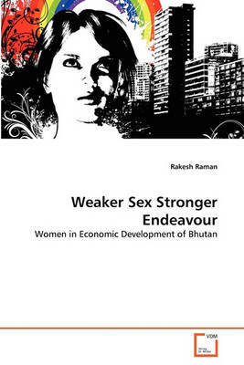 weaker sex Gender, education and work the weaker sex boys are being outclassed by girls at both school and university, and the gap is widening. weaker sex Gender, education and work the weaker sex boys are being outclassed by girls at both school and university, and the gap is widening.