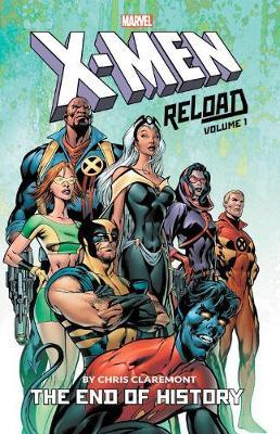X-men: Reload By Chris Claremont Vol. 1 - The End Of History by Chris Claremont image