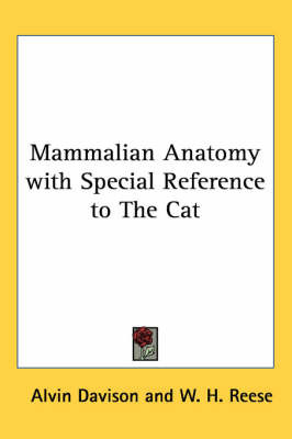 Mammalian Anatomy with Special Reference to The Cat on Paperback by Alvin Davison