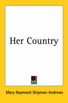 Her Country by Mary Raymond Shipman Andrews image