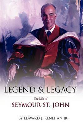 Legend & Legacy by Edward J. Renehan Jr. image