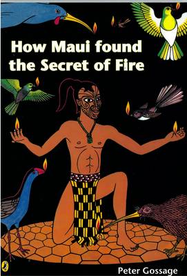 How Maui Found the Secret of Fire on Paperback by Peter Gossage