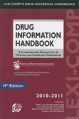 Drug Information Handbook: A Comprehensive Resource for All Clinicians and Healthcare Professionals by Charles F Lacy image