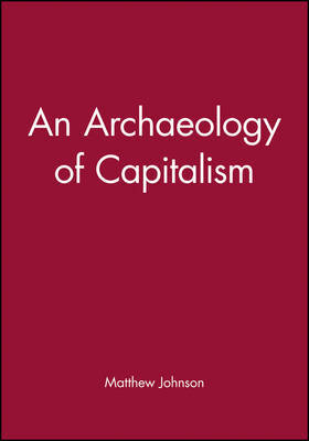 An Archaeology of Capitalism by Matthew Johnson image