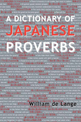 A Dictionary of Japanese Proverbs on Hardback by William Lange