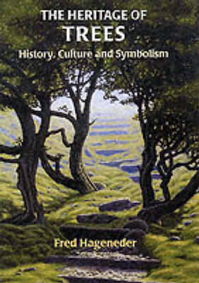 The Heritage of Trees on Hardback by Fred Hageneder