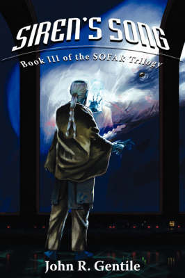 Siren's Song: Book III of the Sofar Trilogy by John R. Gentile image
