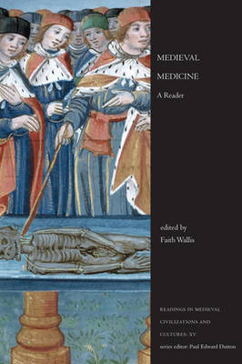 Medieval Medicine: A Reader on Hardback by Faith Wallis