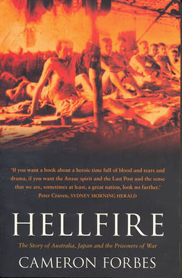 Hellfire: The Story of Australia, Japan and the Prisoners of War by Cameron Forbes image