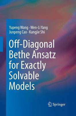 Off-Diagonal Bethe Ansatz for Exactly Solvable Models by Yupeng Wang image