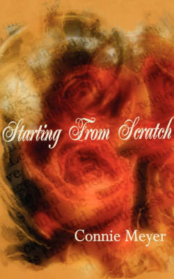 Starting From Scratch by Connie Meyer