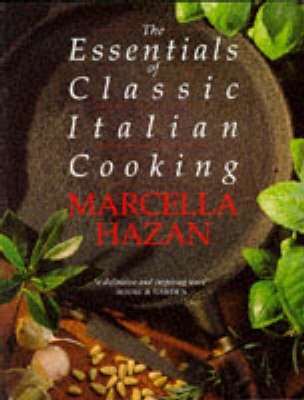 Essentials of Classic Italian Cooking by Marcella Hazan image
