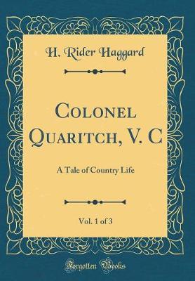 Colonel Quaritch, V. C, Vol. 1 of 3 by H.Rider Haggard image