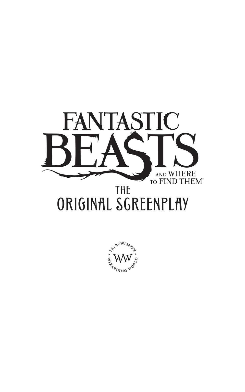 Fantastic Beasts and Where to Find Them Screenplay by J.K. Rowling image