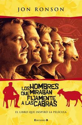 Los Hombres Que Miraban Fijamente a Las Cabras by Jon Ronson image