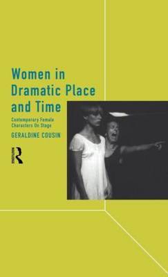 Women in Dramatic Place and Time by Geraldine Cousin image