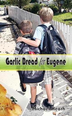 Garlic Bread for Eugene by Michael Heath