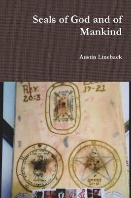 Seals of God and of Mankind by Austin Lineback image