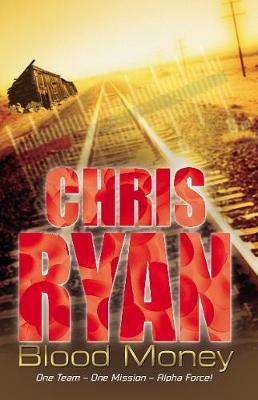 Blood Money (Alpha Force #7) by Chris Ryan image