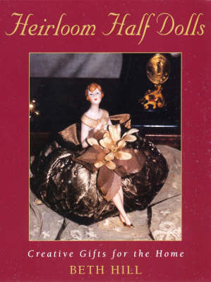 Heirloom Half Dolls by Beth Hill image