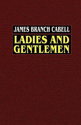 Ladies and Gentlemen by James Branch Cabell image