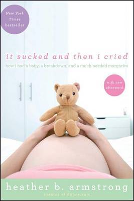 It Sucked and Then I Cried by Heather Armstrong image