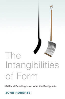 The Intangibilities of Form by John Roberts