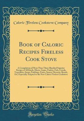 Book of Caloric Recipes Fireless Cook Stove by Caloric Fireless Cookstove Company image
