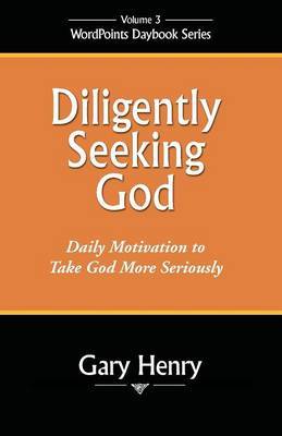 Diligently Seeking God by Gary T. Henry image
