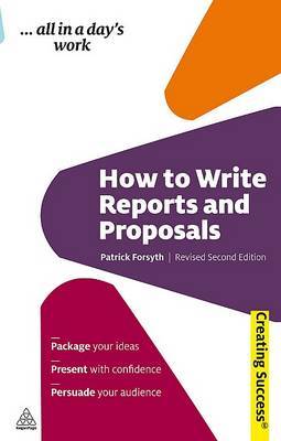 How to Write Reports and Proposals by Patrick Forsyth image