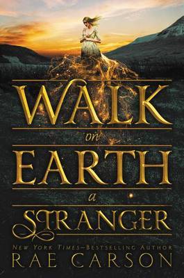 Walk on Earth a Stranger by Rae Carson image