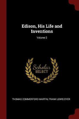 Edison, His Life and Inventions; Volume 2 image