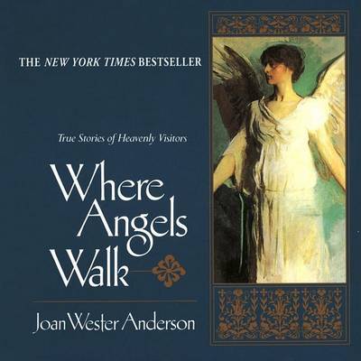 Where Angels Walk by Joan Wester Anderson image