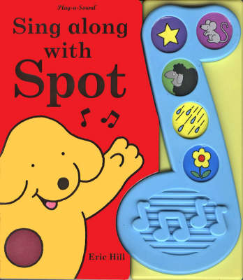 Sing Along With Spot by Eric Hill image