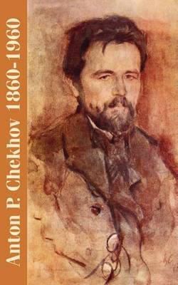 Anton P. Chekhov: 1860-1960 by Maxim Gorky image