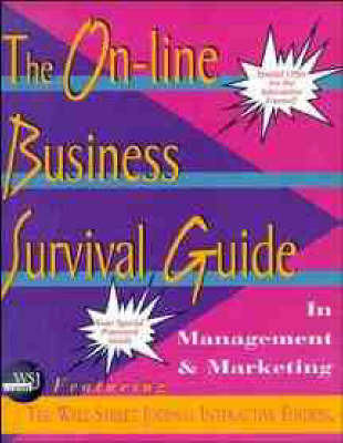 The On-line Business Survival Guide in Management and Marketing Featuring the Wall Street Journal Interactive Edition: Management Links by Budi Martokoesoemo image
