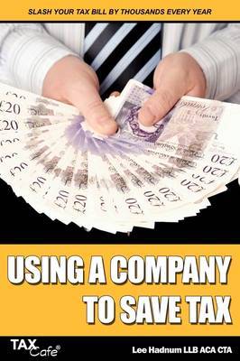 Using a Company to Save Tax by Lee Hadnum image