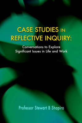 Case Studies in Reflective Inquiry by Professor Stewart B. Shapiro image