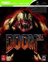 Doom 3 - Prima Official Guide for Xbox Doom 3 - Prima Official Guide for Xbox