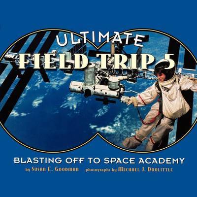 Ultimate Field Trip #5 by Susan E Goodman image