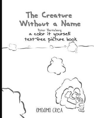 The Creature Without a Name by Peter Hertzberg image