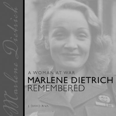 A Woman at War: Marlene Dietrich Remembered image