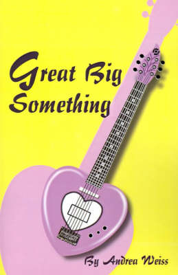 Great Big Something by Andrea Weiss image