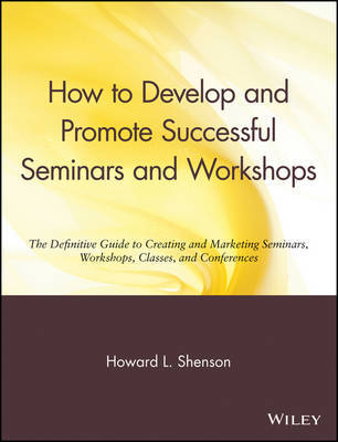 How to Develop and Promote Successful Seminars and Workshops by Howard L. Shenson image