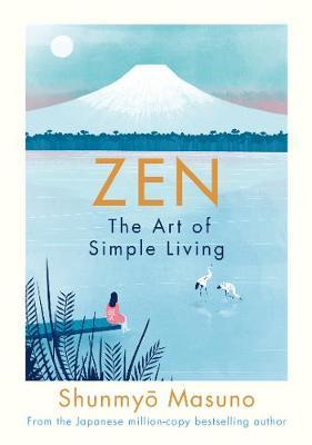 Zen: The Art of Simple Living by Shunmyo Masuno image