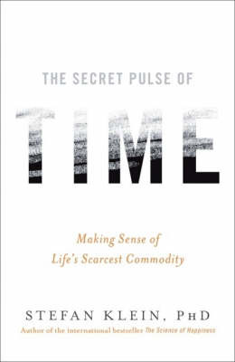 The Secret Pulse of Time by Stefan Klein image