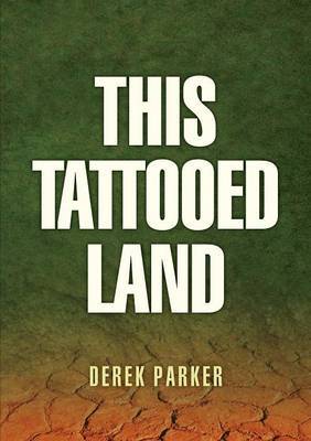 This Tattooed Land by Derek Parker image