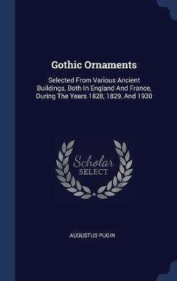 Gothic Ornaments on Hardback by Augustus Pugin