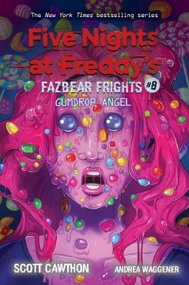 Gumdrop Angel (Five Nights at Freddy's: Fazbear Frights #8) by Scott Cawthon image